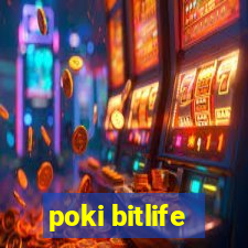 poki bitlife